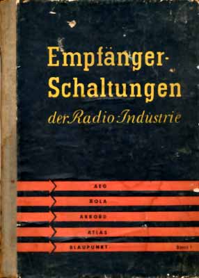 Empf&auml;nger-Schaltungen der Radio-Industrie I (3. Auflage)