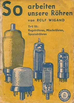 So arbeiten unsere R&ouml;hren Teil 3 (5. u. 6. Auflage)