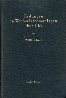 Erdungen in Wechselstromanlagen &uuml;ber 1 kV (2. Auflage)