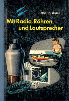 Mit Radio, R&ouml;hren und Lautsprecher (3. Auflage)