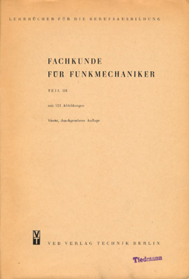 Fachkunde f&uuml;r Funkmechaniker Teil III (4. Auflage)