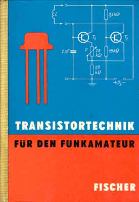 Transistortechnik f&uuml;r den Funkamateur (3. Auflage)
