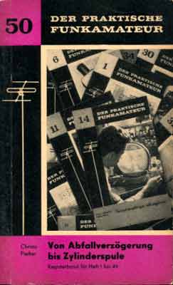 Der praktische Funkamateur 50 (Von Abfallverz&ouml;gerung bis Zylinderspule. Registerband f&uuml;r Heft 1 bis 49) (1. Auflage)
