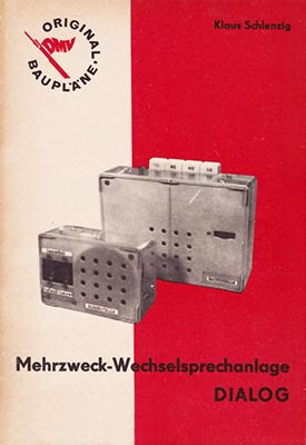 Original-Bauplan 2 - Mehrzweck-Wechselsprechanlage DIALOG (1. Auflage)