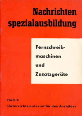 Nachrichtenspezialausbildung Fernschreibmaschinen und Zusatzger&auml;te