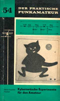 Der praktische Funkamateur 54 (Kybernetische Experimente f&uuml;r den Amateur) (1. Auflage)