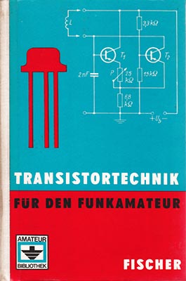 Transistortechnik f&uuml;r den Funkamateur (4. Auflage)
