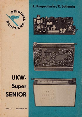 Original-Bauplan 11 - UKW-Super SENIOR (1. Auflage)