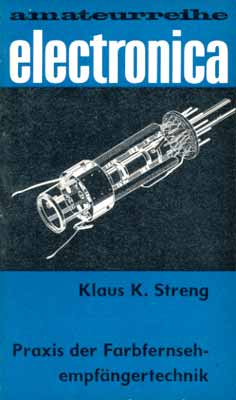 106 - Praxis der Farbfernsehempf&auml;ngertechnik (1. Auflage)