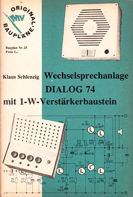 Original-Bauplan 25 - Wechselsprechanlage DIALOG 74 mit 1-W-Verst&auml;rkerbaustein (1. Auflage)