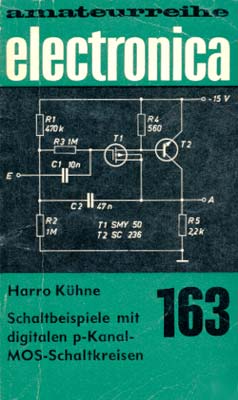 163 - Schaltbeispiele mit digitalen p-Kanal-MOS-Schaltkreisen (1. Auflage)