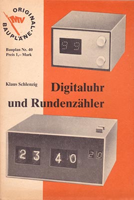 Original-Bauplan 40 - Digitaluhr mit Rundenz&auml;hler (1. Auflage)