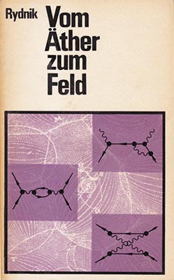 Vom &Auml;ther zum Feld (1. Auflage)