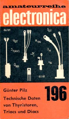 electronica 196 - Technische Daten von Thyristoren, Triacs und Diacs (1. Auflage)