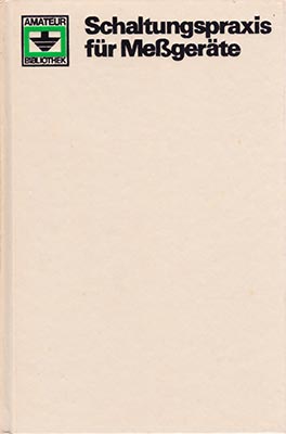 Schaltungspraxis f&uuml;r Me&szlig;ger&auml;te (1. Auflage)