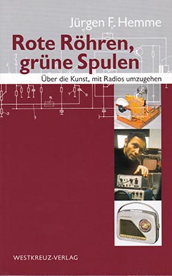 Rote R&ouml;hren, gr&uuml;ne Spulen (2. Auflage)